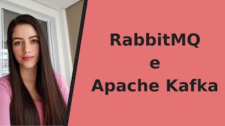 RabbitMQ e Apache Kafka [upl. by Noelle407]