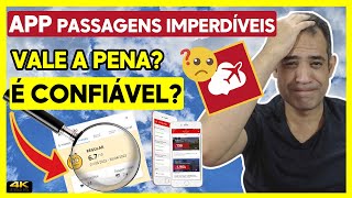 APP PASSAGENS IMPERDÍVEIS É CONFIÁVEL É SEGURO VALE A PENA EM 2023 SITE PASSAGENS IMPERDÍVEIS [upl. by Adnole59]