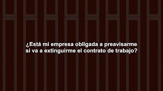 ¿Está mi empresa obligada a dar un preaviso si va a extinguirme el contrato  CONSULTAS LABORALES [upl. by Dora793]