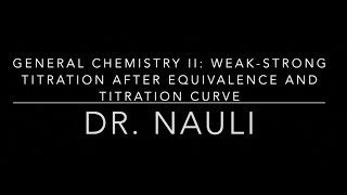 Chem 12 Titration Part 4 WeakStrong Titration pH and Titration Curve [upl. by Naitsabes]