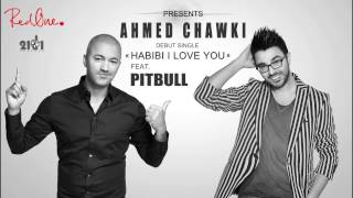 Chawki  Habibi I Love You Ft Pitbull EXCLUSIVE  شوقي [upl. by Jedediah]