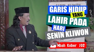 Weton Senin Kliwon Perjalanan hidup berdasarkan hari kelahiran  Mbah Kober 102 [upl. by Leahkim]