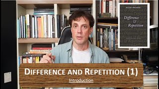 Deleuze  Difference and Repetition 1 [upl. by Corinne103]