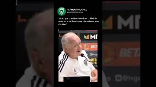 FELIPÃO O MAIOR FÃ DE ABEL FERREIRA abelferreira palmeiras brasileirão [upl. by Natsud]