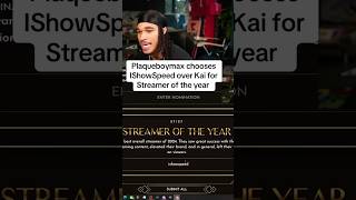 Plaqueboymax chooses IShowSpeed over Kai for Streamer of the year👀 [upl. by Ikkin]