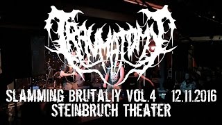 Traumatomy Live  Slamming Brutality Vol4 Steinbruch Theater 12112016 Dani Zed [upl. by Arlie]