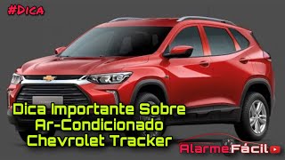 Dica Importante Sobre ArCondicionado Chevrolet Tracker 😲 Dica [upl. by Jesus]