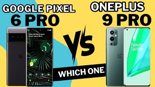 Google Pixel 6 Pro vs OnePlus 9 Pro What is The Difference [upl. by Nilloc379]