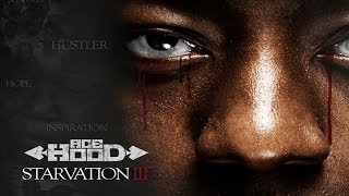 Ace Hood  Brothers Keeper Starvation 3 [upl. by Radferd166]