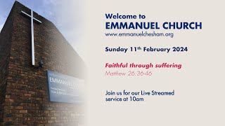 11th February 2024  Emmanuel Chesham 10am Service [upl. by Erdnad]