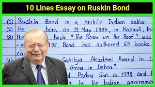 10 Lines Essay on Ruskin Bond in English  Short Essay on Ruskin Bond in English  Written Notes [upl. by Htnnek]