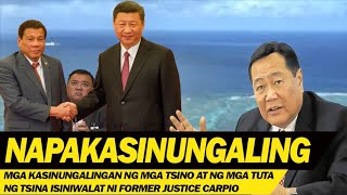 MGA KASINUNGALINGAN NG MGA TSINO AT NG MGA TUTA NG TSINA ISINIWALAT NI FORMER JUSTICE CARPIO [upl. by Brantley]