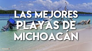 Las Mejores Playas de Michoacán [upl. by Sidnarb]