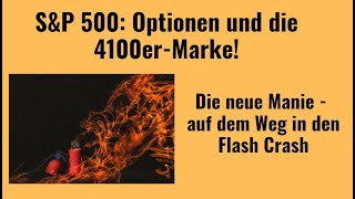 SampP 500 Optionen und die 4100erMarke Marktgeflüster [upl. by Wester]