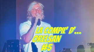 LA COMPIL’ D’… ORELSAN 5 orelsan [upl. by Adnalor183]