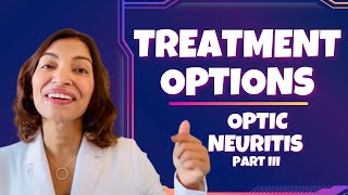 Optic Neuritis Part III  Treatment for optic neuritis [upl. by Pirri44]