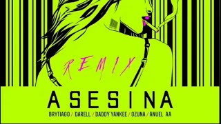 Brytiago Asesina remix ft Darell Anuel Daddy Yankee y Ozuna [upl. by Nibbor]