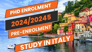 PhD Enrolment in Italy 20242025 Intake  Preenrolment  Italy Fully Funded Scholarships [upl. by Norty]