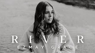 River Joni Mitchell  Ezmay Grace Official Video [upl. by Nemzaj810]