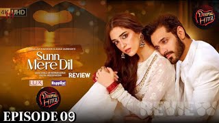 Sunn Mere Dil Episode 09 Review  Digitally Presented by Drama Hittz Review [upl. by Arykat919]