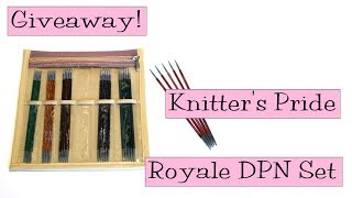 Giveaway Knitters Pride Royale DPN Needle Sets [upl. by Schaumberger807]