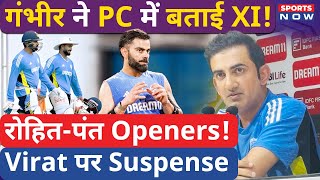 Gautam Gambhir ने PC में Playing XI बताई Virat Kohli की जगह पर ख़तरा RohitPant को Opener बताया [upl. by Imeka536]