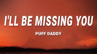 Puff Daddy  Ill Be Missing You Lyrics feat Faith Evans 112 [upl. by Babby]