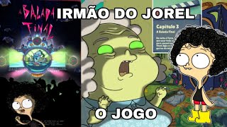 Irmão do Jorel o Jogo Capítulo 3 Parte 1 [upl. by Sil]