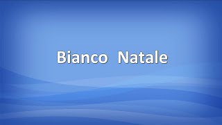 Bianco Natale con testo [upl. by Elvah]