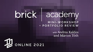 D2 Online 2021  Brick Academy Live Portfolio Review with Andras Kaldos and Márton Tóth synced [upl. by Eurydice]