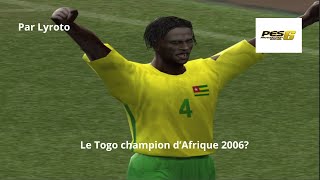 PES 6  Le Togo champion dAfrique 2006 [upl. by Ryle636]