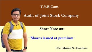 SHARES ISSUED AT PREMIUM  AUDIT OF JOINT STOCK COMPANY  AUDITING [upl. by Enhpad396]