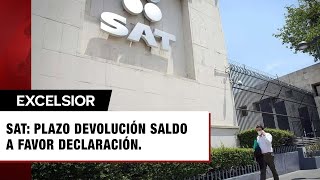 Declaración Anual ¿cuánto tiempo tarda el SAT en hacer la devolución del saldo a favor [upl. by Gnivre283]