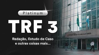 Platinum TRF 3 Redação Estudo de Caso e outras coisas mais [upl. by Brubaker]