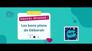 S02  Les bons plans de Déborah  Septembre [upl. by Aleakam]