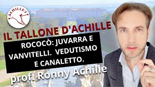 Rococò Juvarra e Vanvitelli Vedutismo e Canaletto [upl. by Joshia]