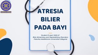 Student Project SGD A7Alimentary amp Hepatobiliary System  Atresia Bilier Pada Bayi [upl. by Elpmet]