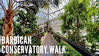 📍London Walk  The Barbican Conservatory  Botanical Garden [upl. by Donella]