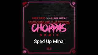 Whole Lotta Choppas Remix Sped Up Sada Baby Ft Nicki Minaj [upl. by Paquito]