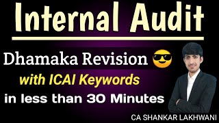 InDepth Revision of Internal Audit with ICAI Keywords in less than 30 Minutes I CA Final Audit [upl. by Colvin12]