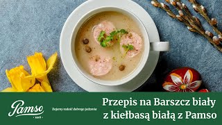 Barszcz biały z wędzonką i białą kiełbasą Pamso [upl. by Ayenet630]