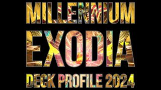 Millennium Exodia Deck Profile 2024 [upl. by Glynas]