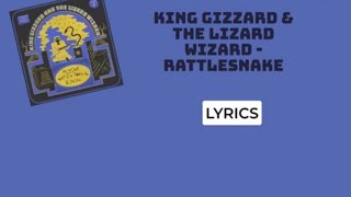 King Gizzard amp The Lizard Wizard  Rattlesnake Lyrics [upl. by Nylannej993]