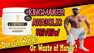 KING MAKER Anabolic Supplement Review 24 Day Cycle Does it Work [upl. by Aiciram]