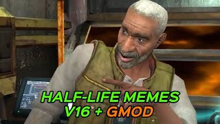 HALFLIFE MEMES V16  GMOD [upl. by Kraul]