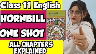 Class 11 English One Shot  HORNBILL FULL BOOK ONE SHOT  All Chapters In One Video [upl. by Neehahs]