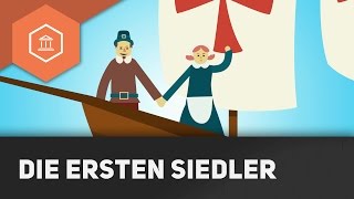 Die ersten Siedler in Nordamerika  Besiedlung und Anfänge der USA [upl. by Zavala]