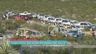 Hubo fatal balacera en Sierra del Valle [upl. by Nnaeinahpets917]