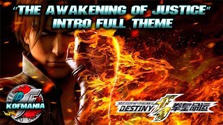 quotThe Awakening Of Justicequot  KOF Destiny intro full theme  KOF Destiny Soundtrack [upl. by Seraphim]