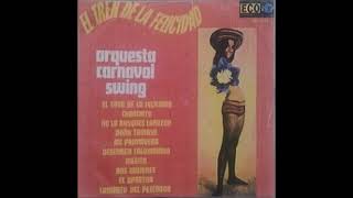 El Tren De La Felicidad  Orquesta Carnaval Swing [upl. by Suissac]